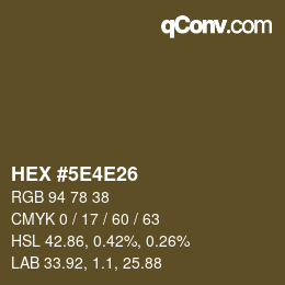 Color code: HEX #5E4E26 | qconv.com