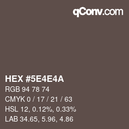 カラーコード: HEX #5E4E4A | qconv.com