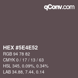 Color code: HEX #5E4E52 | qconv.com