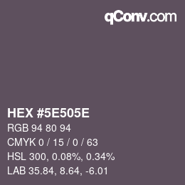 Farbcode: HEX #5E505E | qconv.com