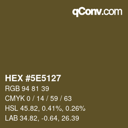 Color code: HEX #5E5127 | qconv.com