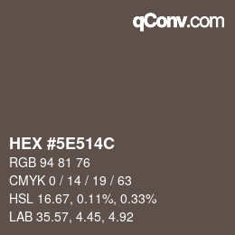 Color code: HEX #5E514C | qconv.com