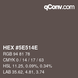 カラーコード: HEX #5E514E | qconv.com