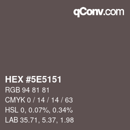 カラーコード: HEX #5E5151 | qconv.com