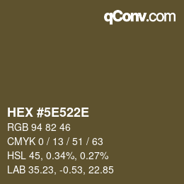 カラーコード: HEX #5E522E | qconv.com