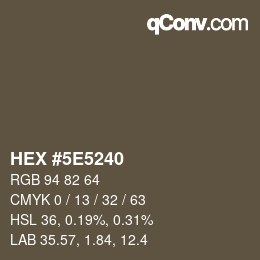 カラーコード: HEX #5E5240 | qconv.com