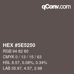 Color code: HEX #5E5250 | qconv.com