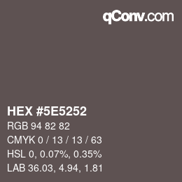 Color code: HEX #5E5252 | qconv.com