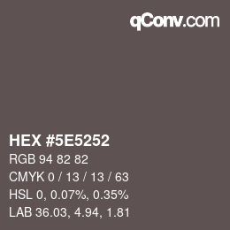 Farbcode: HEX #5E5252 | qconv.com