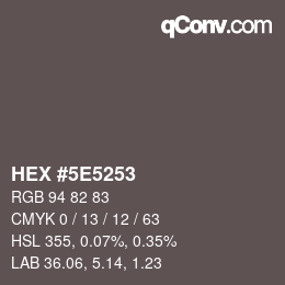 Color code: HEX #5E5253 | qconv.com