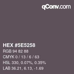 Color code: HEX #5E5258 | qconv.com
