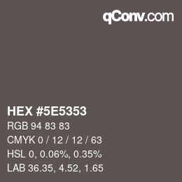 Farbcode: HEX #5E5353 | qconv.com