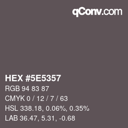 Color code: HEX #5E5357 | qconv.com