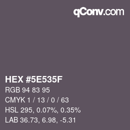 カラーコード: HEX #5E535F | qconv.com