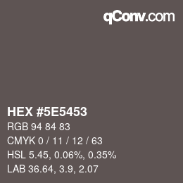 Color code: HEX #5E5453 | qconv.com
