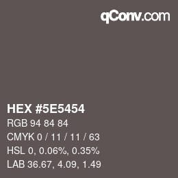 Color code: HEX #5E5454 | qconv.com