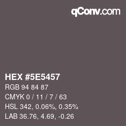 カラーコード: HEX #5E5457 | qconv.com