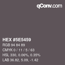 Color code: HEX #5E5459 | qconv.com