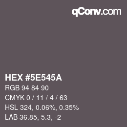 Color code: HEX #5E545A | qconv.com