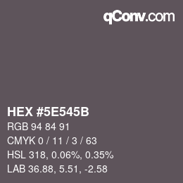 Farbcode: HEX #5E545B | qconv.com