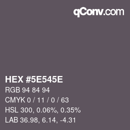 Color code: HEX #5E545E | qconv.com