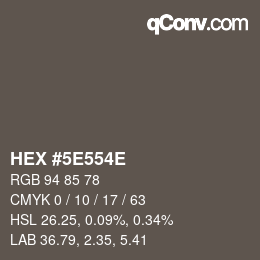 カラーコード: HEX #5E554E | qconv.com