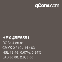 Farbcode: HEX #5E5551 | qconv.com