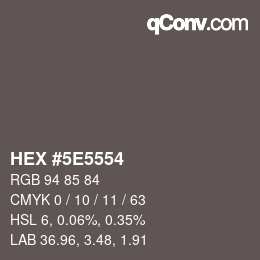 Farbcode: HEX #5E5554 | qconv.com