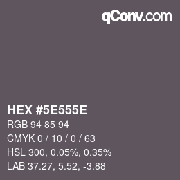 颜色代码: HEX #5E555E | qconv.com