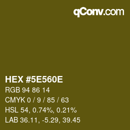 カラーコード: HEX #5E560E | qconv.com