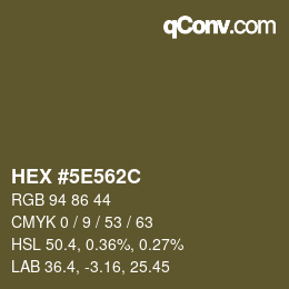 Color code: HEX #5E562C | qconv.com