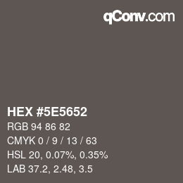 Color code: HEX #5E5652 | qconv.com