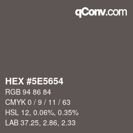 Color code: HEX #5E5654 | qconv.com