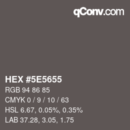 Farbcode: HEX #5E5655 | qconv.com