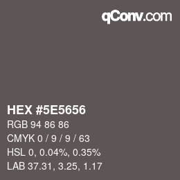Color code: HEX #5E5656 | qconv.com