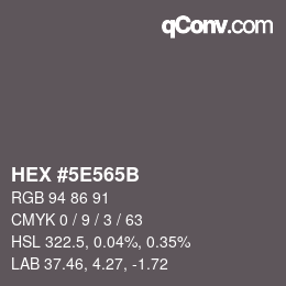 カラーコード: HEX #5E565B | qconv.com