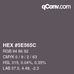 Color code: HEX #5E565C | qconv.com