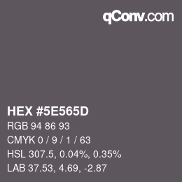 Color code: HEX #5E565D | qconv.com