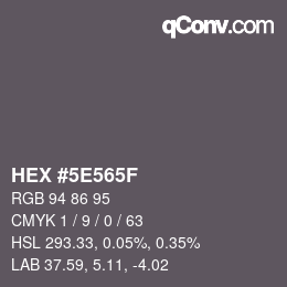 Color code: HEX #5E565F | qconv.com