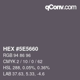 Color code: HEX #5E5660 | qconv.com