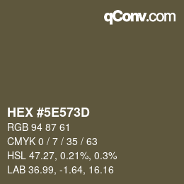 カラーコード: HEX #5E573D | qconv.com