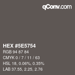Color code: HEX #5E5754 | qconv.com