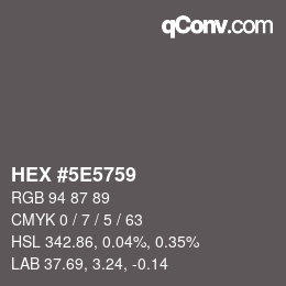 Color code: HEX #5E5759 | qconv.com