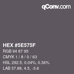Color code: HEX #5E575F | qconv.com