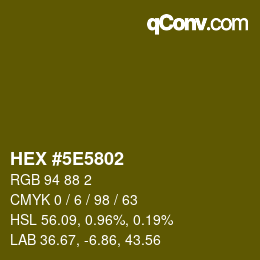カラーコード: HEX #5E5802 | qconv.com