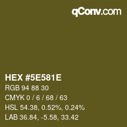 カラーコード: HEX #5E581E | qconv.com