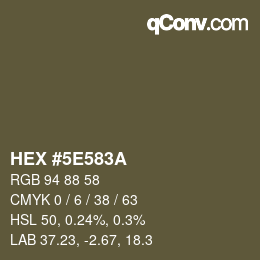Farbcode: HEX #5E583A | qconv.com