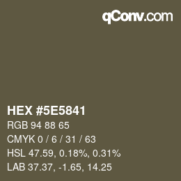 カラーコード: HEX #5E5841 | qconv.com