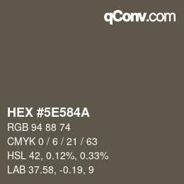 Color code: HEX #5E584A | qconv.com