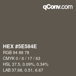 カラーコード: HEX #5E584E | qconv.com